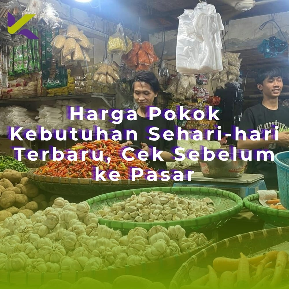 Harga Bahan Pokok Kebutuhan Sehari-hari Terbaru, Cek Sebelum Belanja
