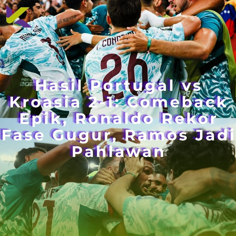 Hasil Portugal vs Kroasia 2-1: Comeback Epik, Ronaldo Rekor Fase Gugur, Ramos Jadi Pahlawan