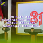 20 Kata-Kata Kemerdekaan RI ke-81 untuk Kobarkan Semangat Persatuan