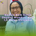 Kepala BGN Nanik Deyang Mundur, Baru 1,5 Bulan Menjabat