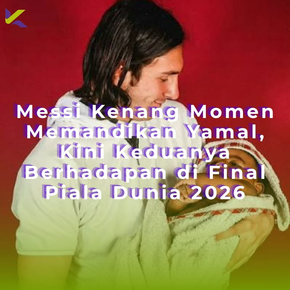 Messi Kenang Momen Memandikan Yamal, Kini Keduanya Berhadapan di Final Piala Dunia 2026