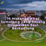 10 Makanan Khas Semarang yang Sayang Dilewatkan Saat Berkunjung