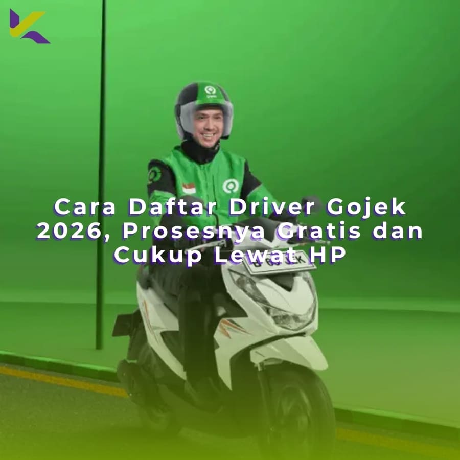 Cara Daftar Driver Gojek 2026, Prosesnya Gratis dan Cukup Lewat HP