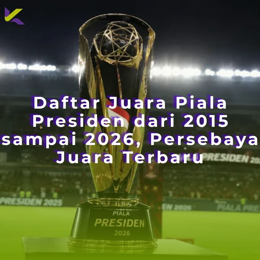 Daftar Juara Piala Presiden dari 2015 sampai 2026, Persebaya Juara Terbaru