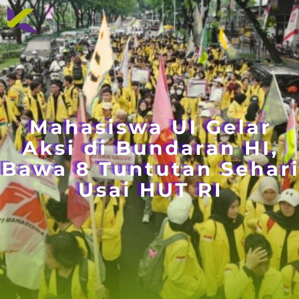Mahasiswa UI Gelar Aksi di Bundaran HI, Bawa 8 Tuntutan Sehari Usai HUT RI