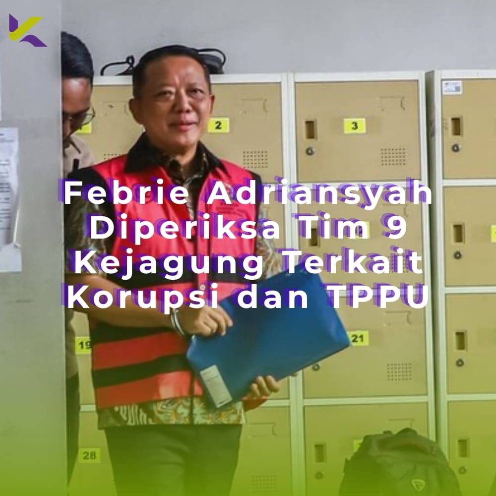 Febrie Adriansyah Diperiksa Tim 9 Kejagung Terkait Korupsi dan TPPU