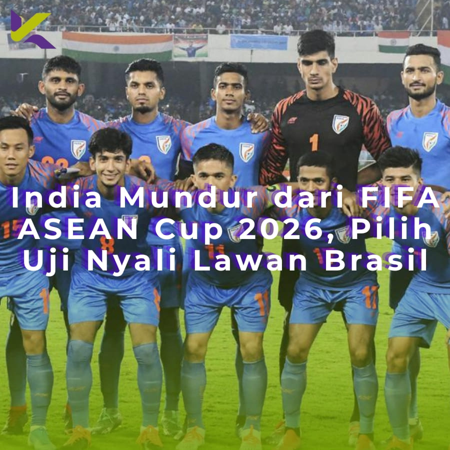 India Mundur dari FIFA ASEAN Cup 2026, Pilih Uji Nyali Lawan Brasil