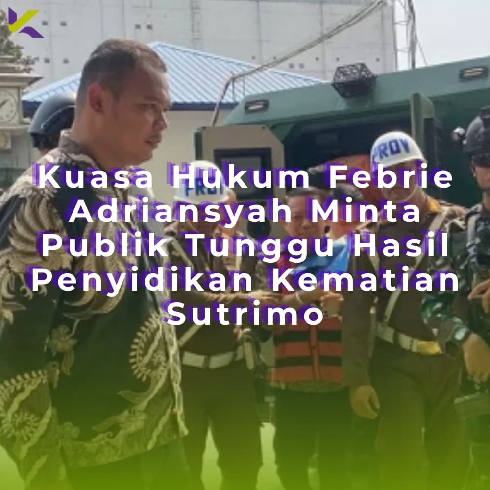 Kuasa Hukum Febrie Adriansyah Minta Publik Tunggu Hasil Penyidikan Kematian Sutrimo