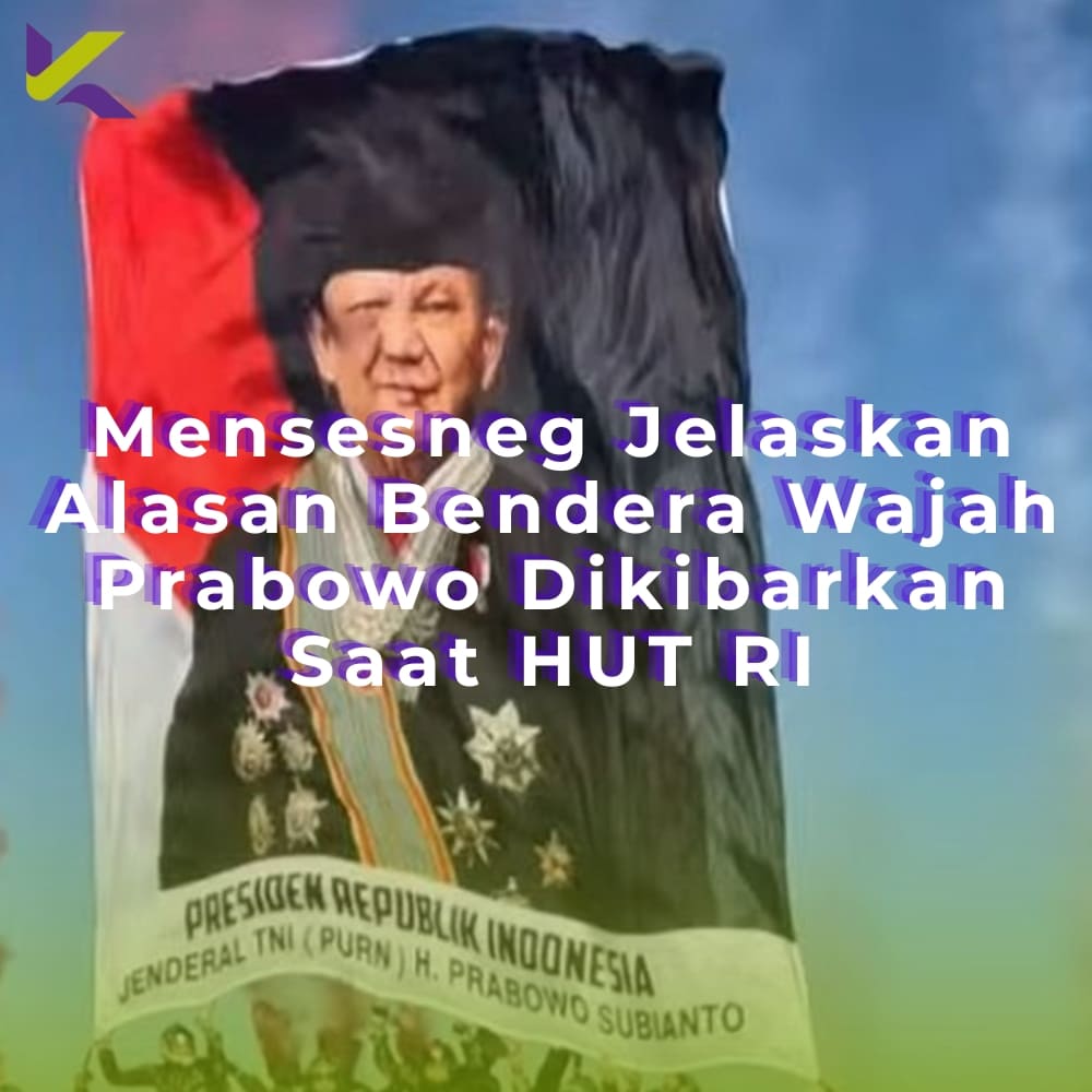 Mensesneg Jelaskan Alasan Bendera Wajah Prabowo Dikibarkan Saat HUT RI
