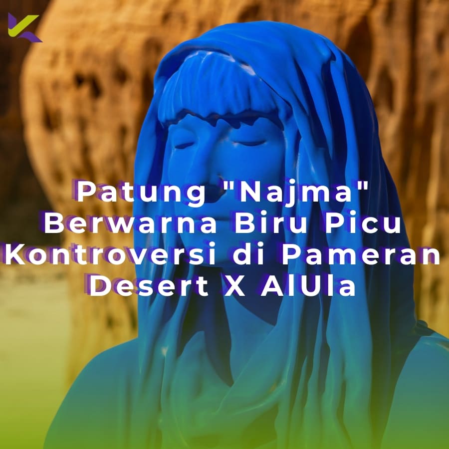 Patung “Najma” Berwarna Biru Picu Kontroversi di Pameran Desert X AlUla