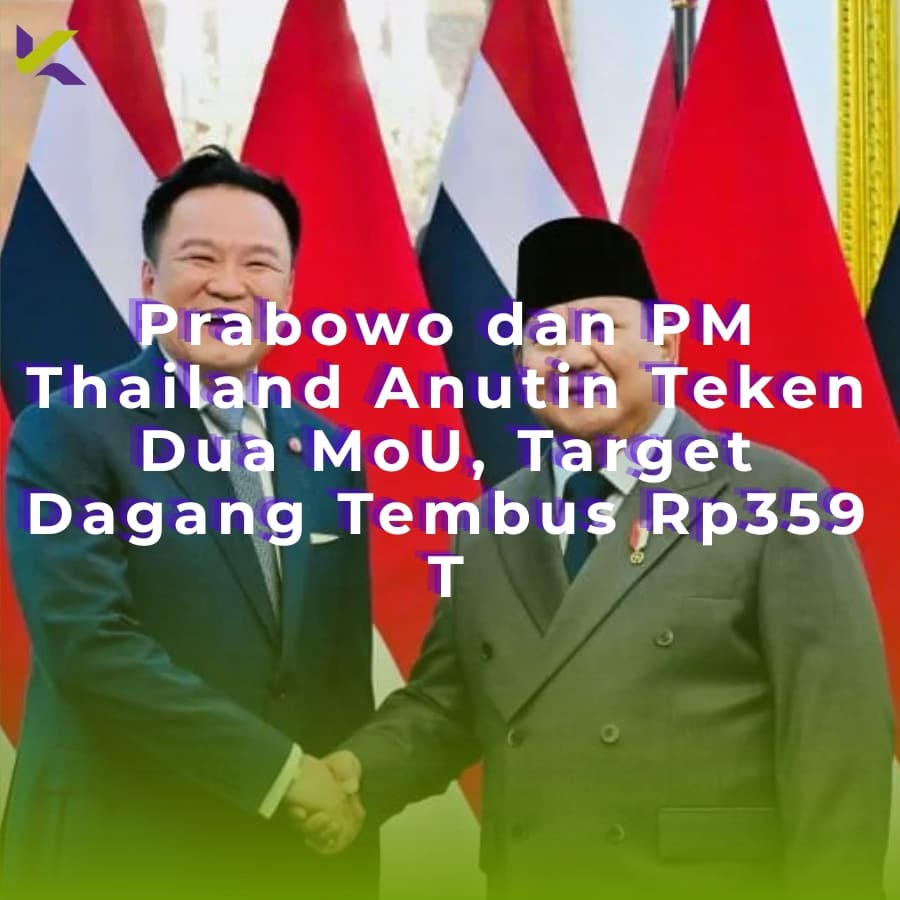 Prabowo dan PM Thailand Anutin Teken Dua MoU, Target Dagang Tembus Rp359 T