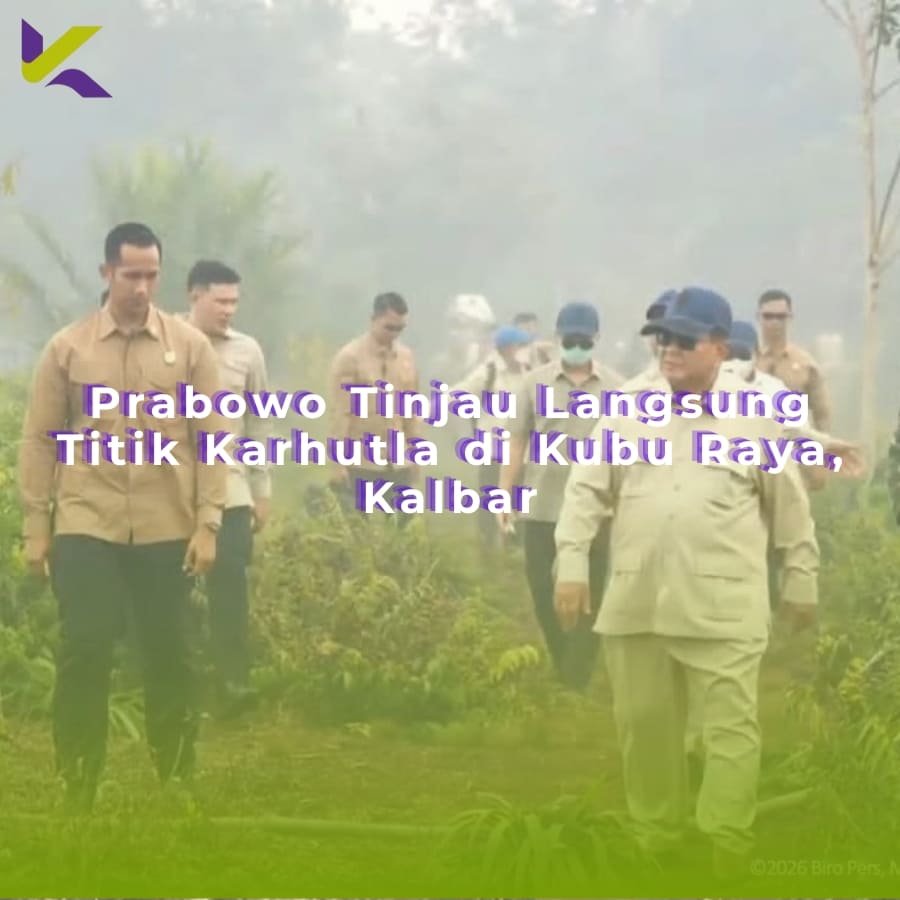 Prabowo Tinjau Langsung Titik Karhutla di Kubu Raya, Kalbar