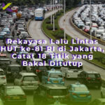 Rekayasa Lalu Lintas HUT ke-81 RI di Jakarta, Catat 18 Titik yang Bakal Ditutup