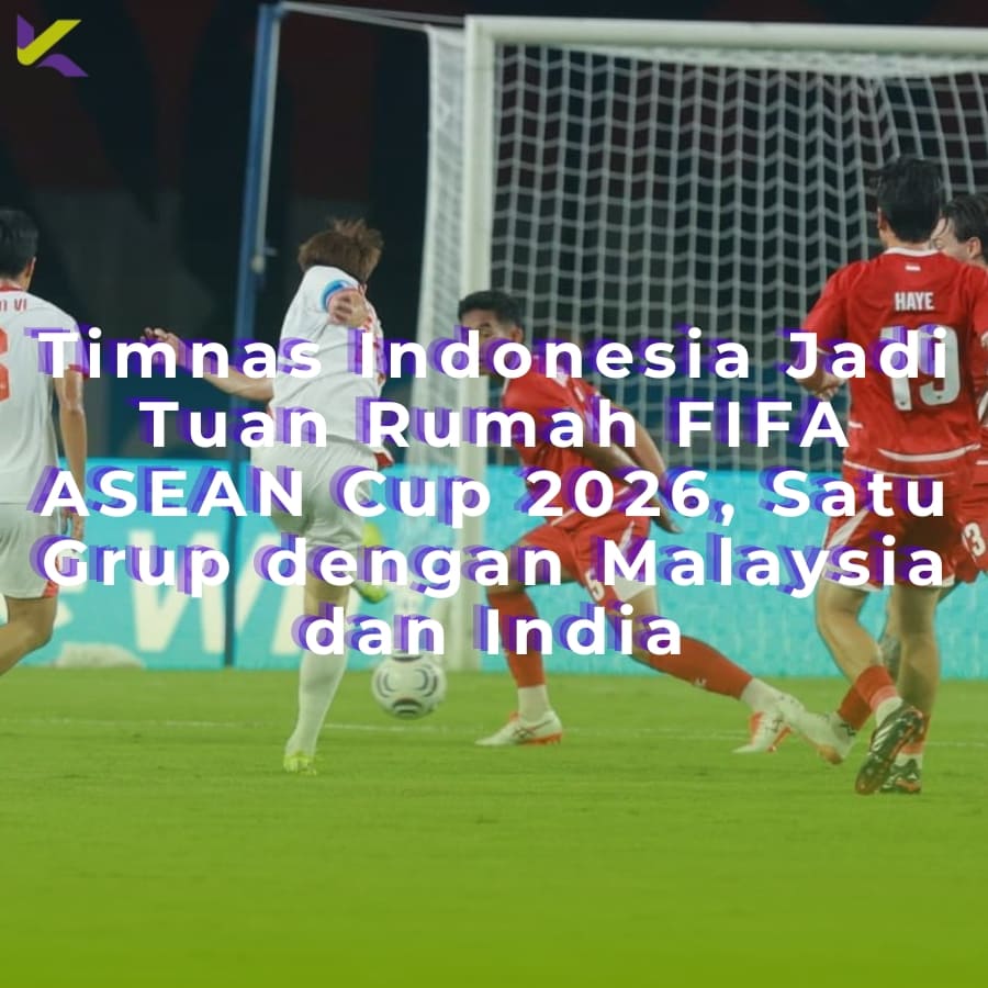 Timnas Indonesia Jadi Tuan Rumah FIFA ASEAN Cup 2026, Satu Grup dengan Malaysia dan India