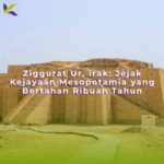 Ziggurat Ur, Irak: Jejak Kejayaan Mesopotamia yang Bertahan Ribuan Tahun