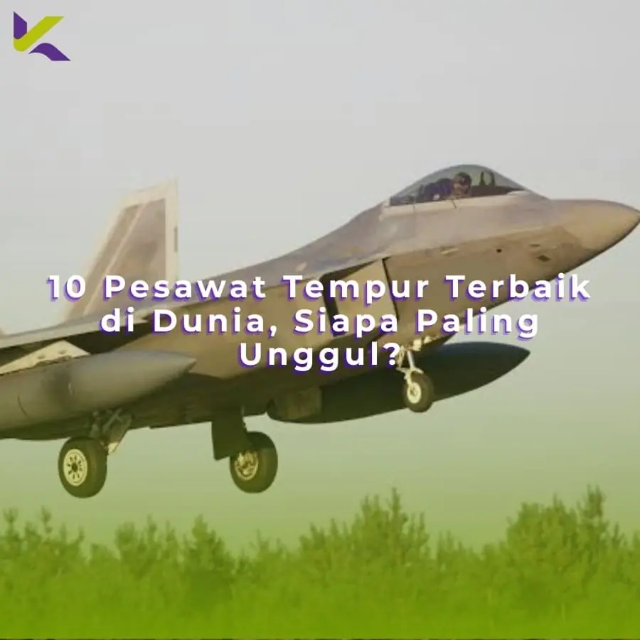10 Pesawat Tempur Terbaik di Dunia, Siapa Paling Unggul?