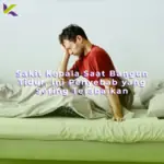 Sakit Kepala Saat Bangun Tidur, Ini Penyebab yang Sering Terabaikan