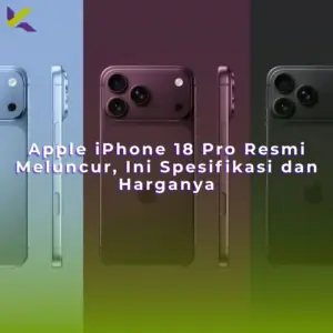 Apple iPhone 18 Pro Resmi Meluncur, Ini Spesifikasi dan Harganya