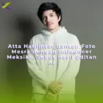 Atta Halilintar Bantah Foto Mesra dengan Influencer Meksiko, Sebut Hasil Editan AI