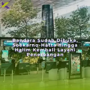 Bandara Sudah Dibuka, Soekarno-Hatta hingga Halim Kembali Layani Penerbangan