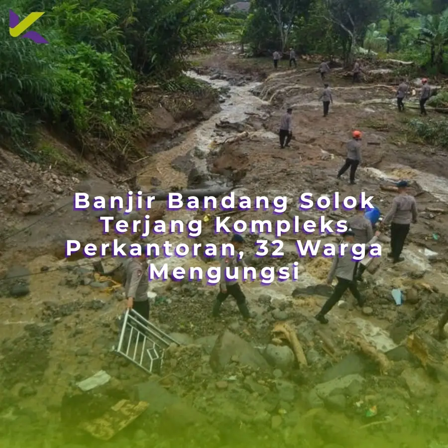 Banjir Bandang Solok Terjang Kompleks Perkantoran, 32 Warga Mengungsi