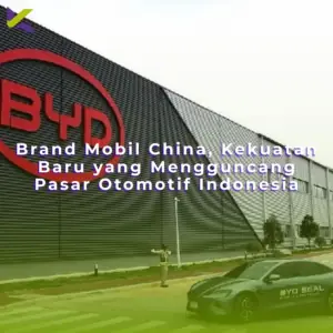 Brand Mobil China, Kekuatan Baru yang Mengguncang Pasar Otomotif Indonesia