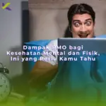 Dampak PMO bagi Kesehatan Mental dan Fisik, Ini yang Perlu Kamu Tahu