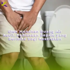 Efek Menahan Buang Air Kecil, Kebiasaan Sepele yang Berisiko bagi Kesehatan