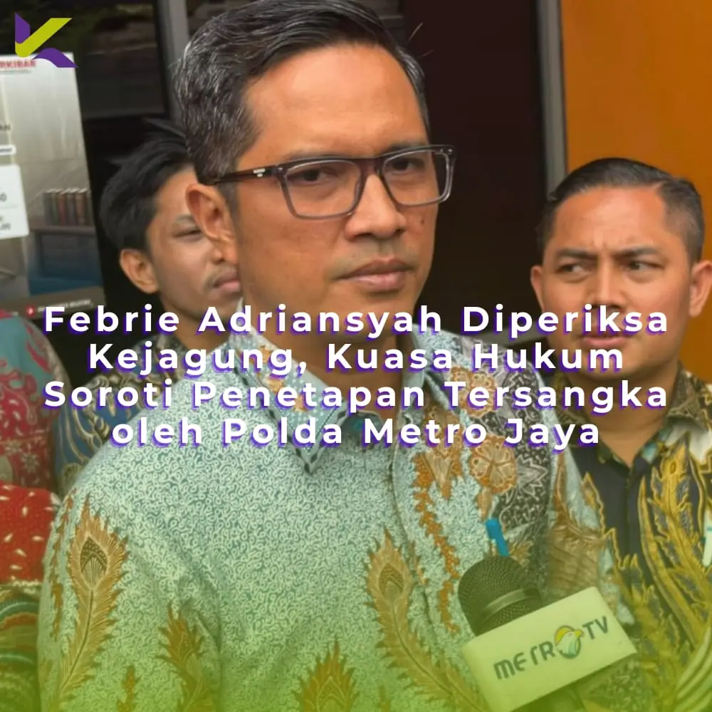 Febrie Adriansyah Diperiksa Kejagung, Kuasa Hukum Soroti Penetapan Tersangka oleh Polda Metro Jaya