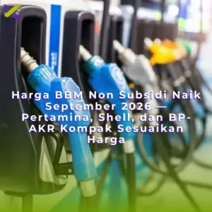 Harga BBM Non Subsidi Naik September 2026 — Pertamina, Shell, dan BP-AKR Kompak Sesuaikan Harga