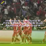 Indonesia vs Malaysia di FIFA ASEAN Cup 2026: Duel Penentu Puncak Grup A