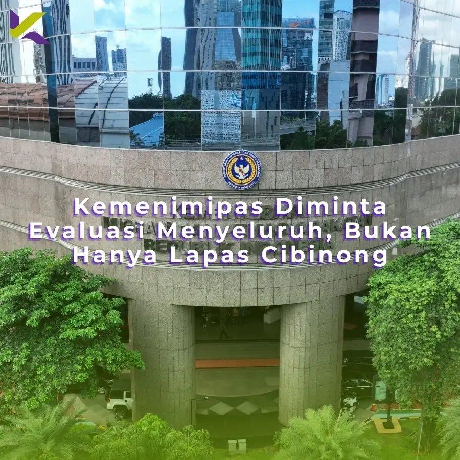 Kemenimipas Diminta Evaluasi Menyeluruh, Bukan Hanya Lapas Cibinong