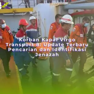 Korban Kapal Virgo Transport 8: Update Terbaru Pencarian dan Identifikasi Jenazah