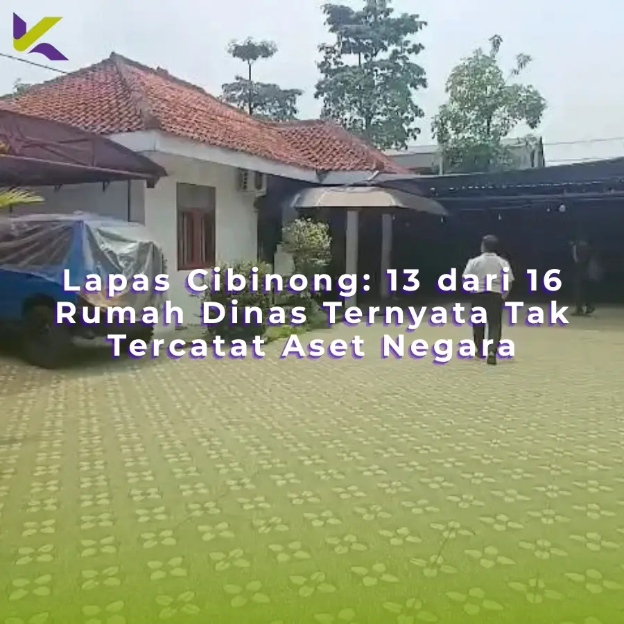 Lapas Cibinong: 13 dari 16 Rumah Dinas Ternyata Tak Tercatat Aset Negara