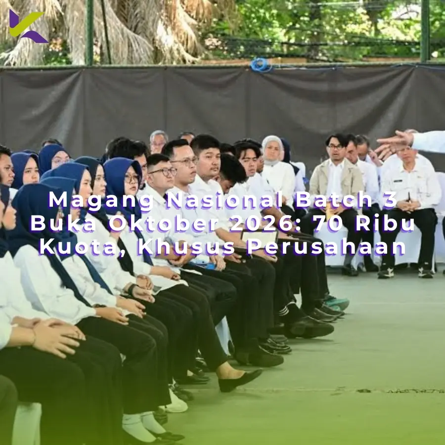 Magang Nasional Batch 3 Buka Oktober 2026: 70 Ribu Kuota, Khusus Perusahaan
