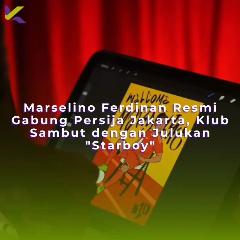 Marselino Ferdinan Resmi Gabung Persija Jakarta, Klub Sambut dengan Julukan “Starboy”