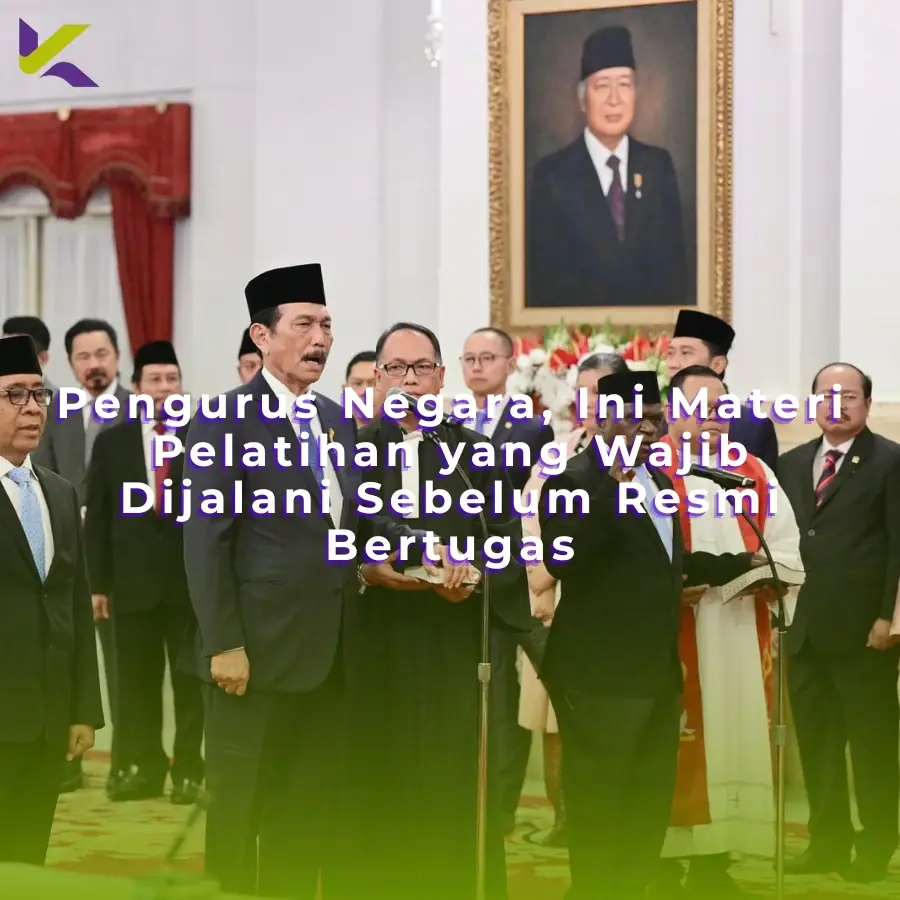 Pengurus Negara, Ini Materi Pelatihan yang Wajib Dijalani Sebelum Resmi Bertugas