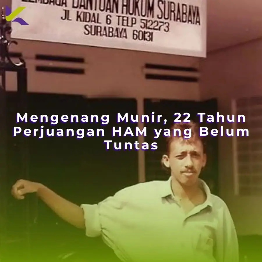 Mengenang Munir, 22 Tahun Perjuangan HAM yang Belum Tuntas