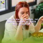 Minum Harus Duduk, Ini Alasan Ilmiah di Balik Kebiasaan Ini
