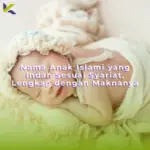 Nama Anak Islami yang Indah Sesuai Syariat, Lengkap dengan Maknanya