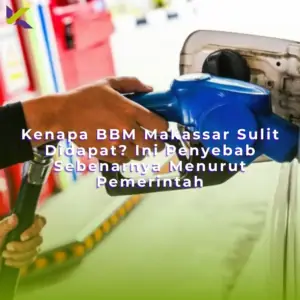 Kenapa BBM Makassar Sulit Didapat? Ini Penyebab Sebenarnya Menurut Pemerintah