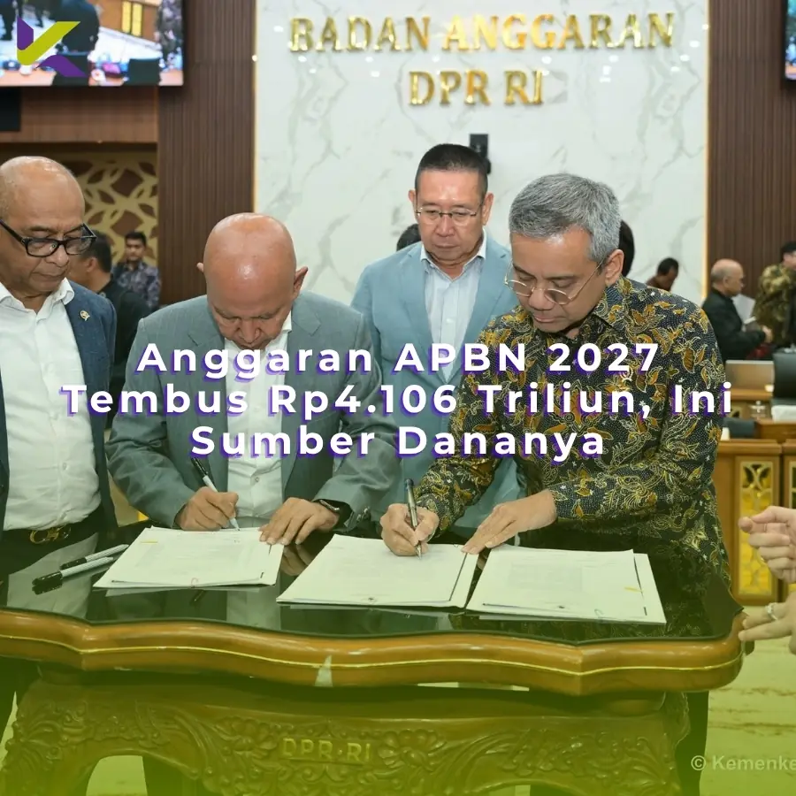 Anggaran APBN 2027 Tembus Rp4.106 Triliun, Ini Sumber Dananya