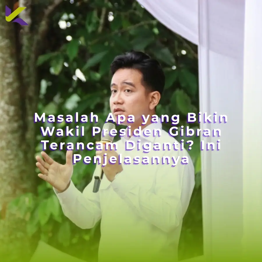 Masalah Apa yang Bikin Wakil Presiden Gibran Terancam Diganti? Ini Penjelasannya