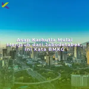 Asap Karhutla Mulai Menjauh dari Jabodetabek, Ini Kata BMKG