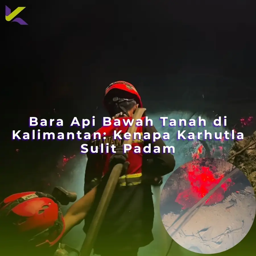 Bara api bawah tanah kalimantan