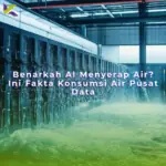benarkah-ai-menyerap-air-fakta-konsumsi-air-pusat-data