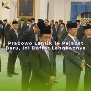 Prabowo Lantik 14 Pejabat Baru, Ini Daftar Lengkapnya