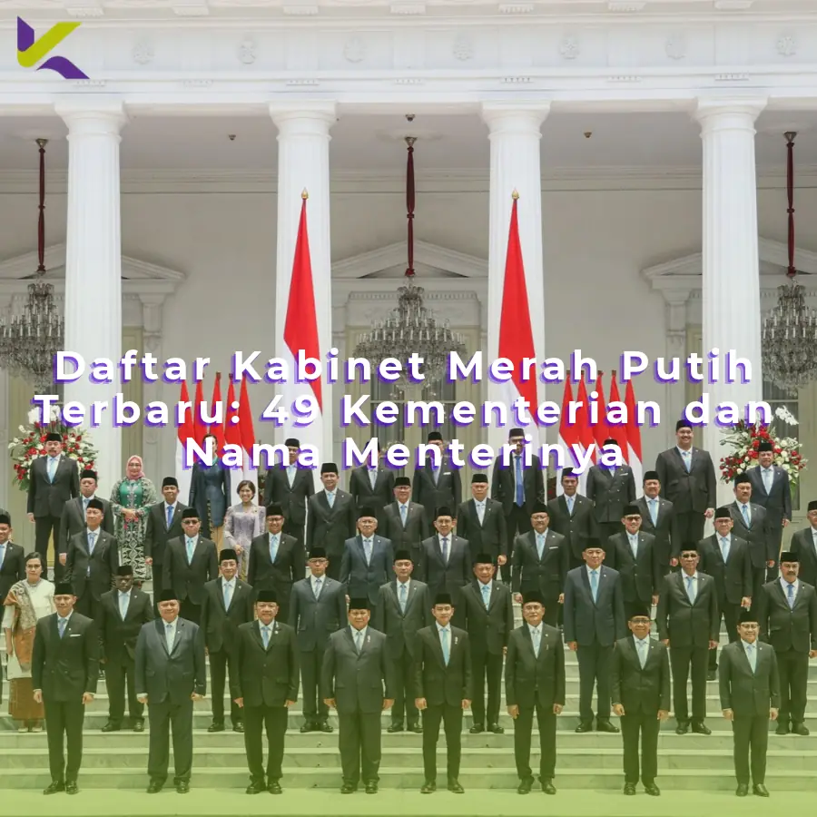 Daftar Kabinet Merah Putih Terbaru: 49 Kementerian dan Nama Menterinya