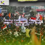 Demo Hari Ini di Jakarta: Lokasi, Tuntutan, dan Rute Alternatif