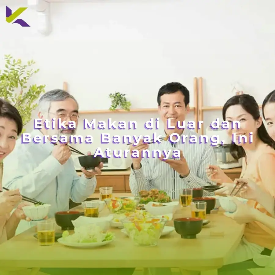 Etika makan di luar bersama banyak orang